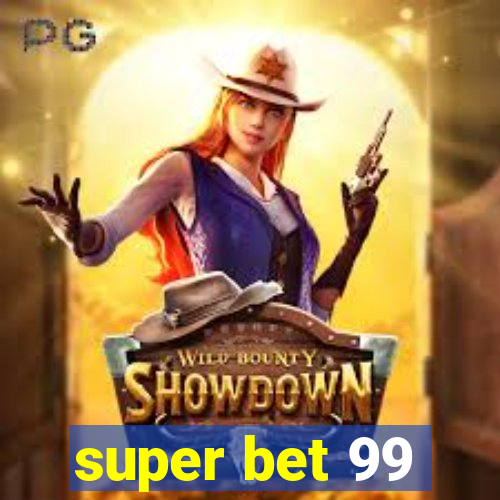 super bet 99